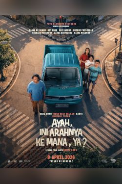 Ayah, Ini Arahnya Ke Mana, Ya?